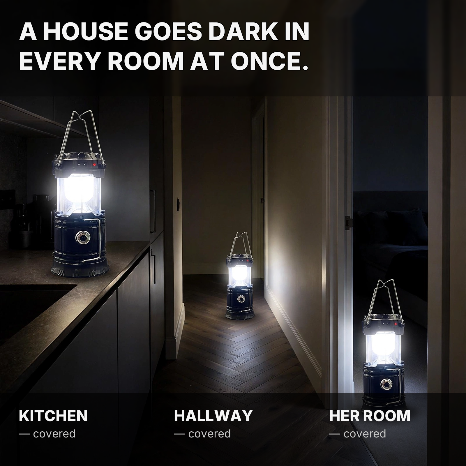 Lanterns stationed in the kitchen, hallway and bedroom — a house goes dark in every room at once